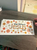 Only Talking to Jesus Today
